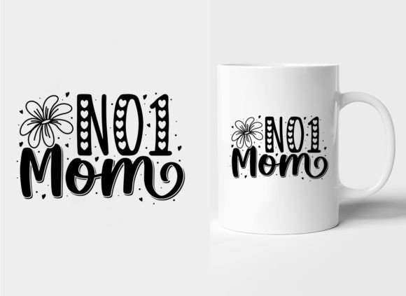 Designing the NO 1 MOM Mother's Day Mug