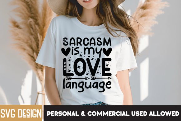 Evaluating the Sarcasm is My Love Language SVG Design for Your Next Project