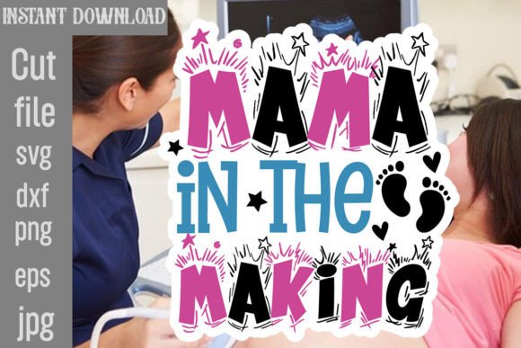Mama in the Making SVG Cut File: A Practical Guide for Maternity Crafting